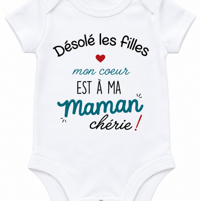 Body Bébé « Désolé les filles, mon cœur est à ma Maman chérie » 3-6 mois